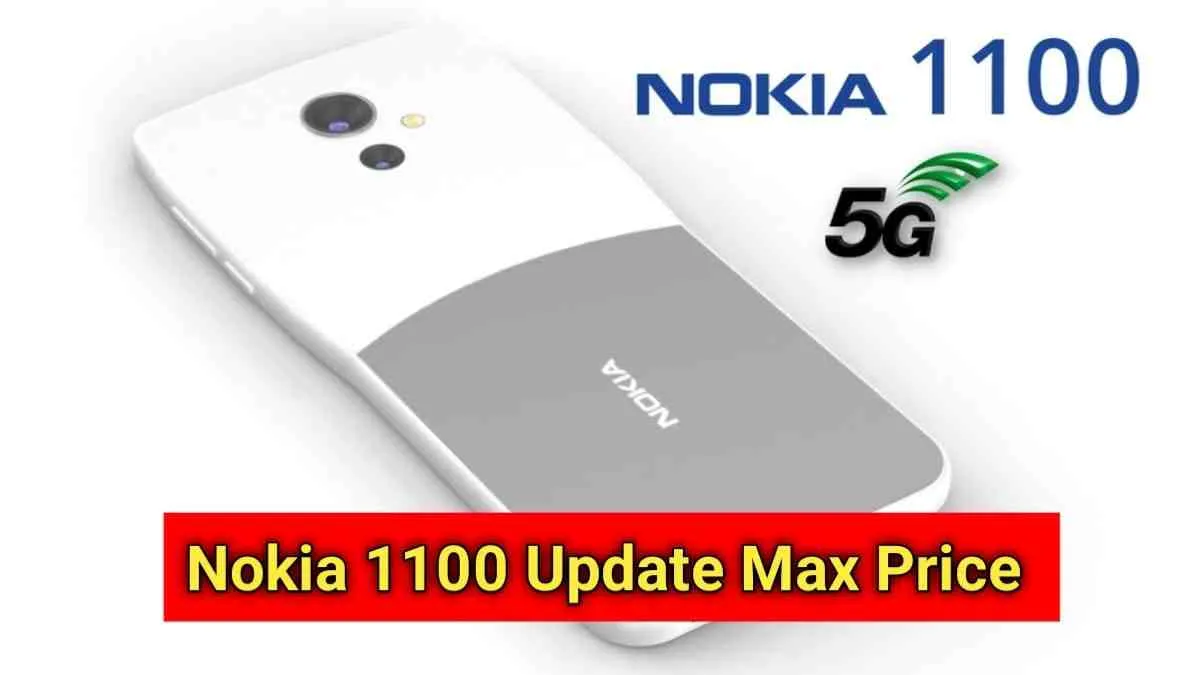 सबसे गिन गिन कर बदला लेगा Nokia 1100 Update Max, देखें इसकी पूरी डिटेल