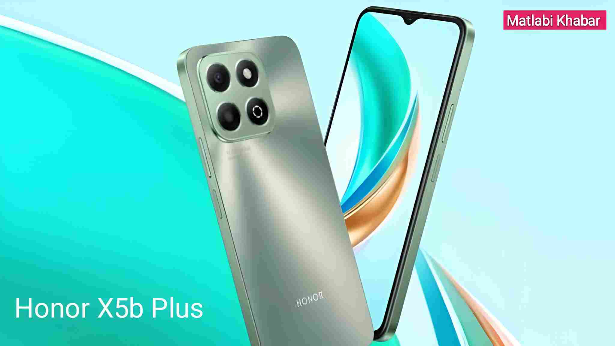 Honor X5b Plus Price : 50 MP कैमरा और 5200 mAh बैटरी के साथ लांच हुआ, Honor का यह फोन जाने कीमत?